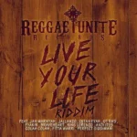 Live Your Life Riddim – Reggae Unite Records