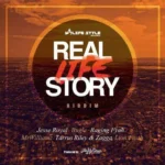 Real Life Story Riddim (2017) – Mighty Crown | Life Style Records