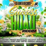 Success Road Riddim – DJ Kunteh Records