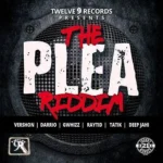 The Plea Riddim Promo – Twelve 9 Records