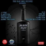 Black Rum Riddim – True Blue Family Records
