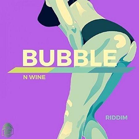 bubble n wine riddim - riddim addict records