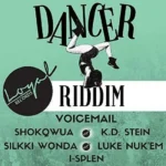 Dancer Riddim (2017) – Loyal Records