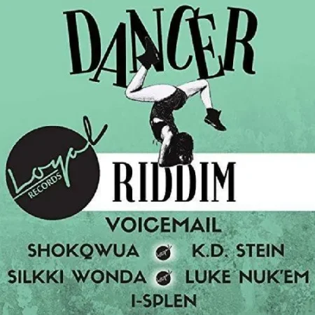 Dancer Riddim – Loyal Records dancer riddim - loyal records