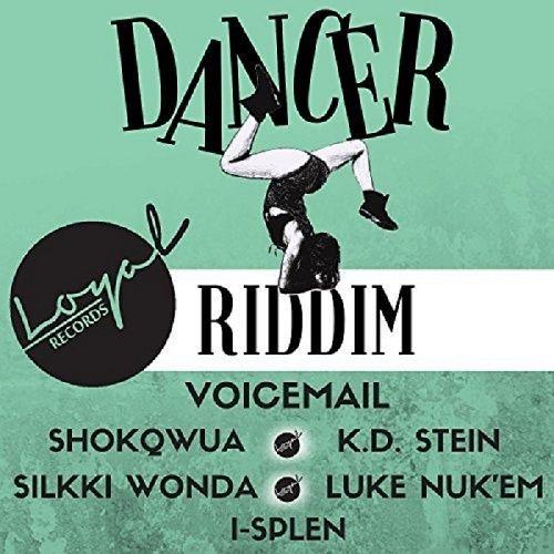 dancer riddim - loyal records