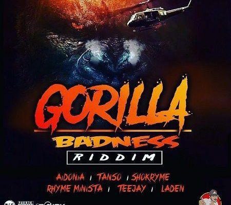 Gorilla Badness Riddim 2017