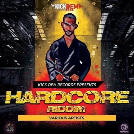 hardcore riddim - kick dem records