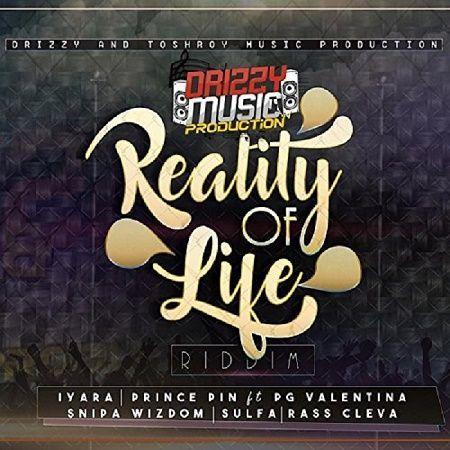 reality of life riddim - drizzy music