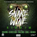 Snake Wine Riddim – Platinum Kids / Knockturnal Records