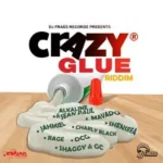 Crazy Glue Riddim – DJ Frass Records