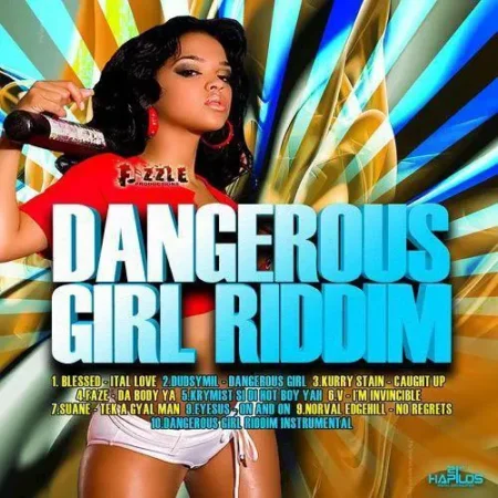 dangerous girl riddim - fizzle productions