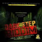 Dark Step Riddim – Biggs Productions