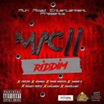 Mac 11 Riddim – Run Road Entertainment
