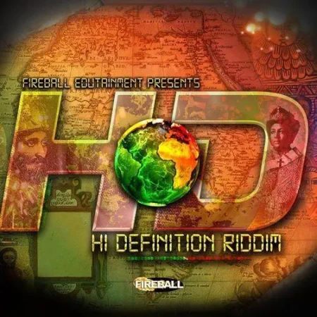 High Definition Riddim – Fireball Edutainment high definition riddim - fireball edutainment