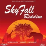 Sky Fall Riddim – Knatural Entertainment