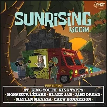 sunrising riddim - y-not productions