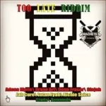 Too Late Riddim – Machete Records