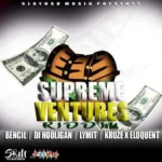 Supreme Ventures Riddim – Slaybad Musiq