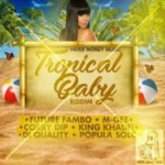 Tropical Baby Riddim – Paper Money Music