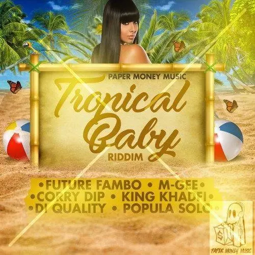tropical baby riddim - paper money music