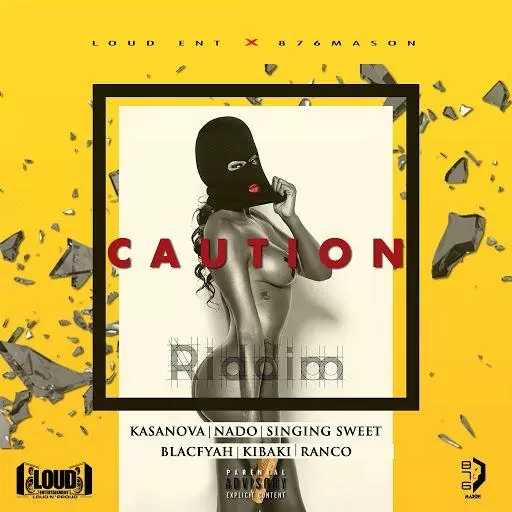 caution riddim - loud entertainment / 876 mason