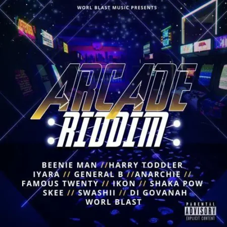 Arcade Riddim – Worl Blast Music / Kingdreamz Ent. arcade riddim - worl blast music / kingdreamz ent.