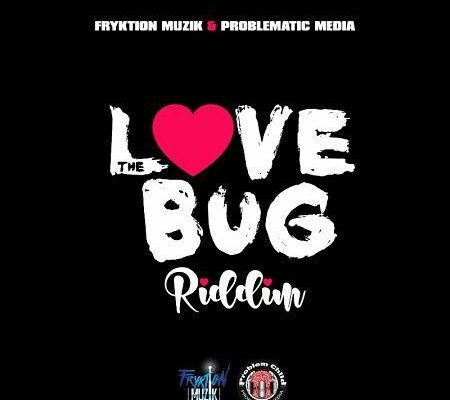 The Love Bug Riddim 2017