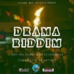 Drama Riddim – Island.Wav/Kalex Productions