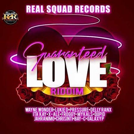 guaranteed love riddim - real squad records