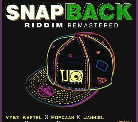 Snap Back Riddim Remastered 2017