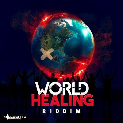 world healing riddim - millbeatz entertainment