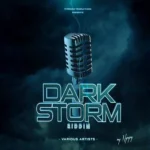 Dark Storm Riddim – Pyroman Productions