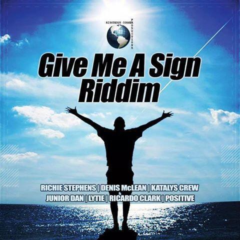 Give Me A Sign Riddim 2017