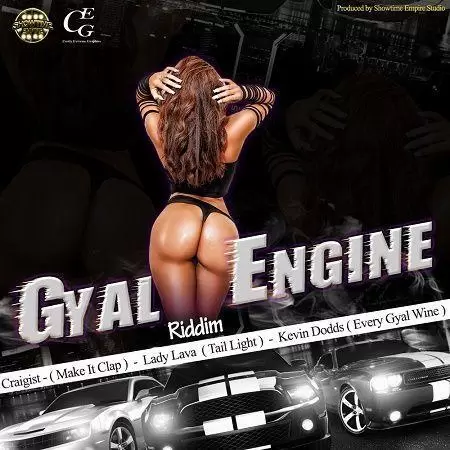gyal engine riddim - showtime empire studio