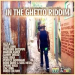 In The Ghetto Riddim – Jah Mikey One