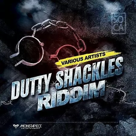 dutty shackles riddim (dancehall soca) - monstapiece entertaiment