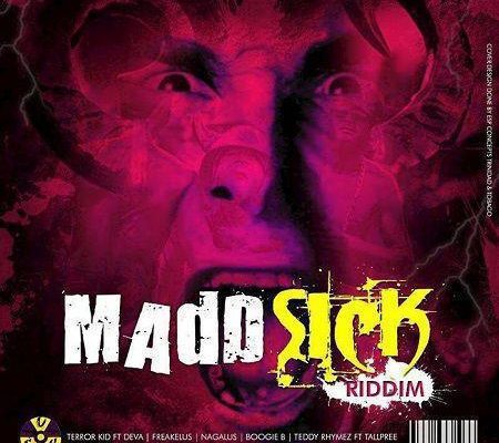Madd Sick Riddim 2017