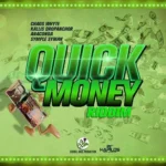 Quick Money Riddim – Everoll Rose Production