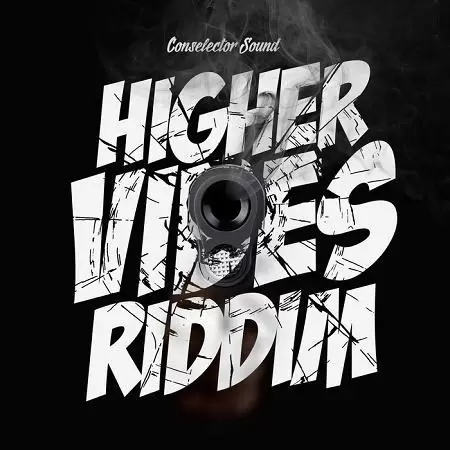 Higher Vibes Riddim 2017
