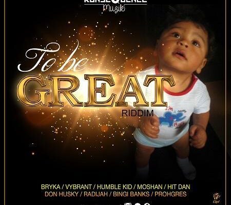 To Be Great Riddim 2017
