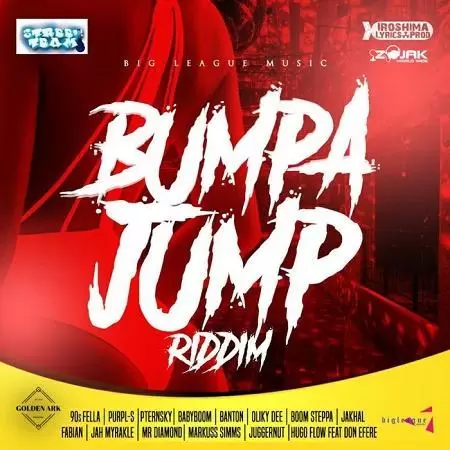 bumpa jump riddim - big league / iroshima
