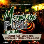 Mountain Push Riddim – Logans Production