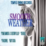 Smooth Weather Riddim – Temple Swing