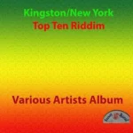 Kingston-New York / Top Ten Riddim – Secret Rival Music