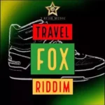 Travel Fox Riddim – Y Rush