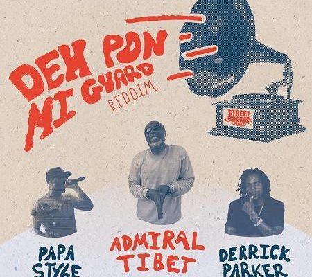 Deh Pon Mi Guard Riddim 2017