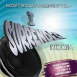 I Surrender Riddim – Magnet Records