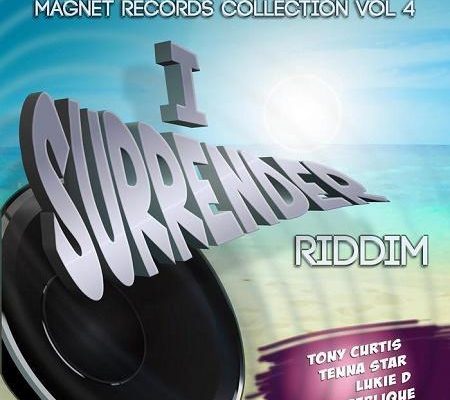 I Surrender Riddim 2017