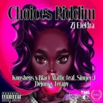 Choices Riddim – Elektracute Music Group