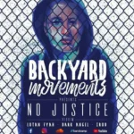 No Justice Riddim – Backyard Movements